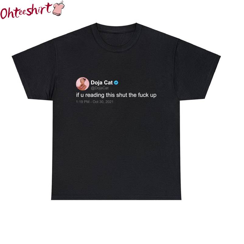 Trendy Twitter Quote Unisex Hoodie, Cool Design Doja Cat Shirt Tee Tops