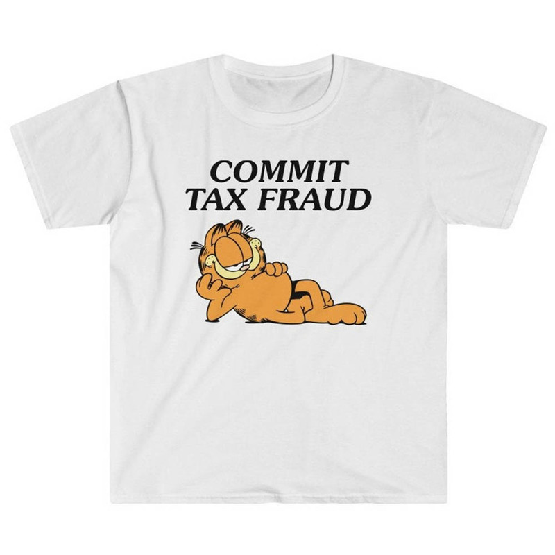 Cute Commit Tax Fraud Meme Shirt For Boy And Girl