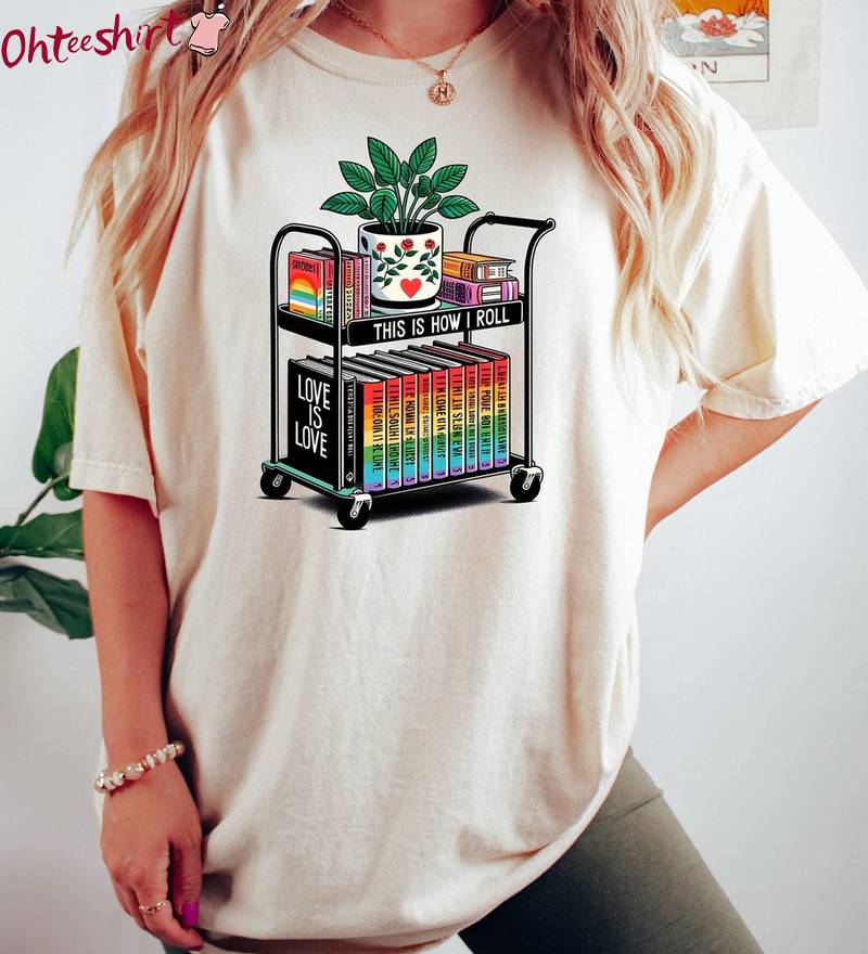 Trendy Librarian Sweatshirt , Cool Design This Is How I Roll Pride Shirt Tee Tops