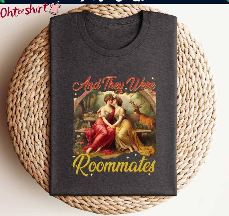 And They Were Roommates New Rare Shirt, Funny Lesbian Long Sleeve Tee Tops