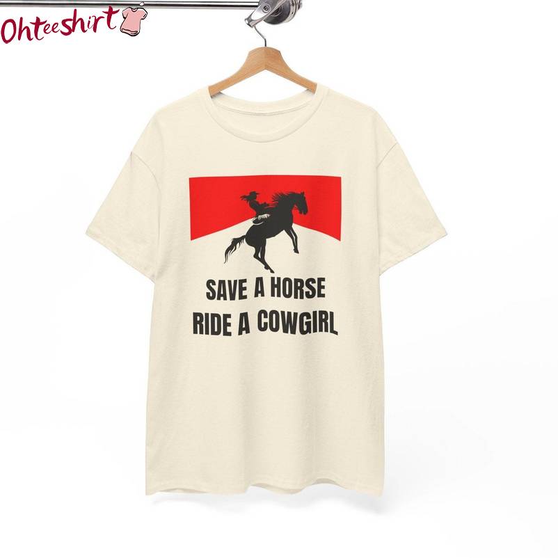 Trendy Save A Horse Ride A Cowgirl Shirt, Comfort Lesbian Short Sleeve Crewneck