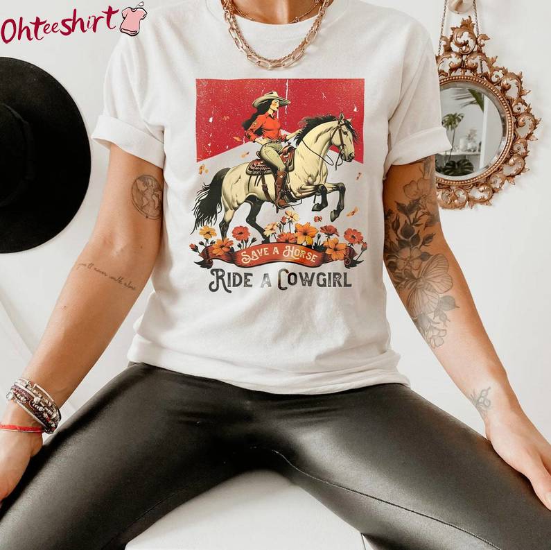 Western Rodeo Unisex Hoodie, Comfort Save A Horse Ride A Cowgirl Shirt Long Sleeve