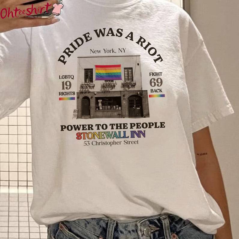 New Rare The First Pride Was A Riot Shirt, Power To The People Unisex T Shirt Unisex Hoodie