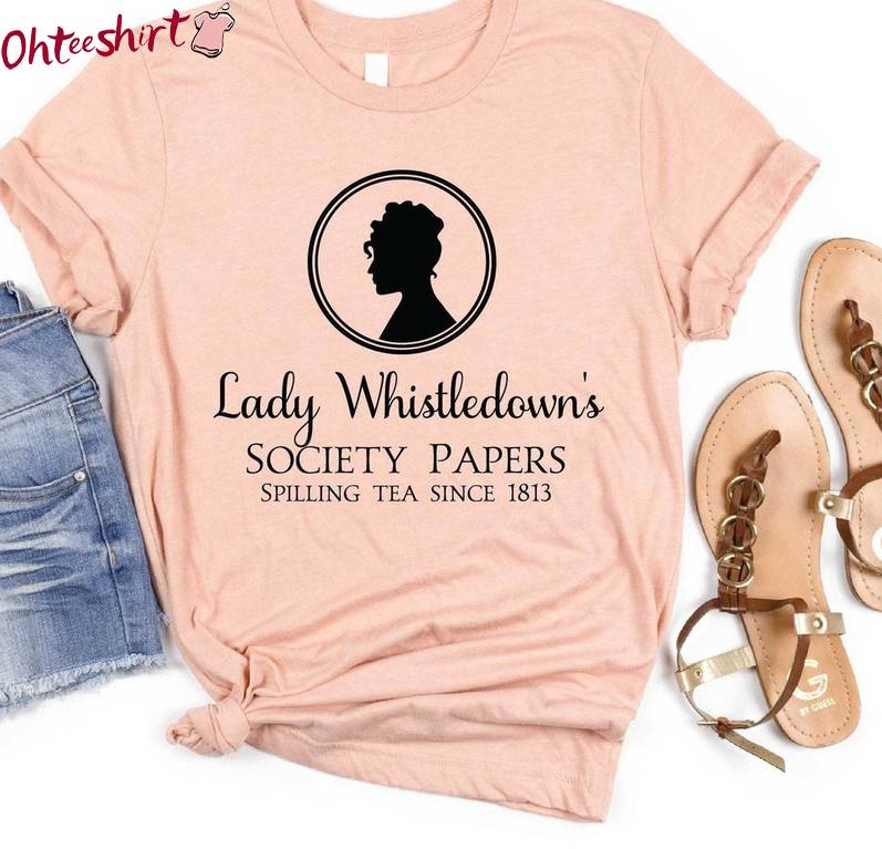 Comfort Lady Whistledown Shirt, Spill The Tea Lady Whistledown Crewneck Long Sleeve