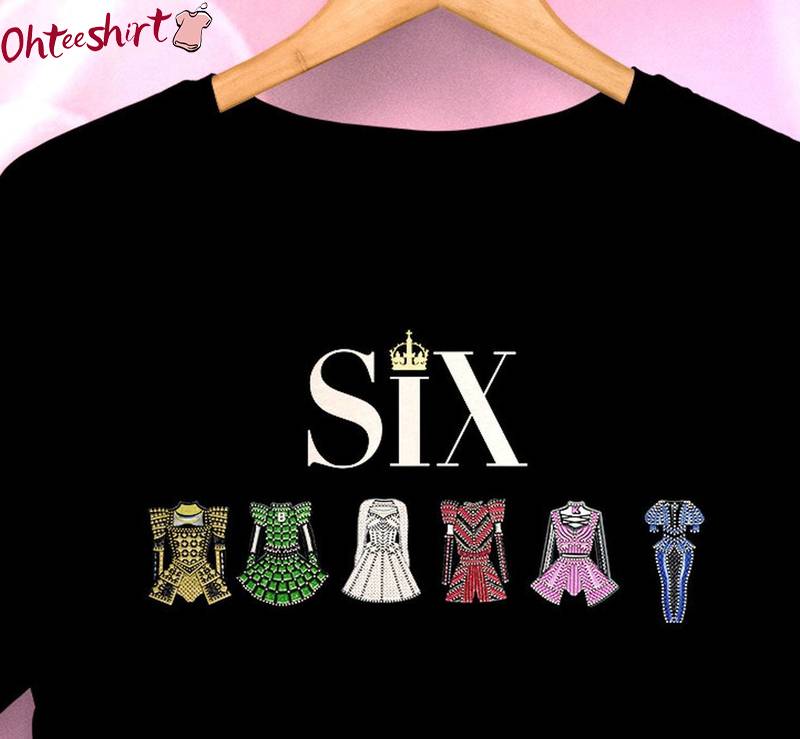 Must Have Six The Musical Shirt, Cool Design Unisex Hoodie Short Sleeve Gift For Fan