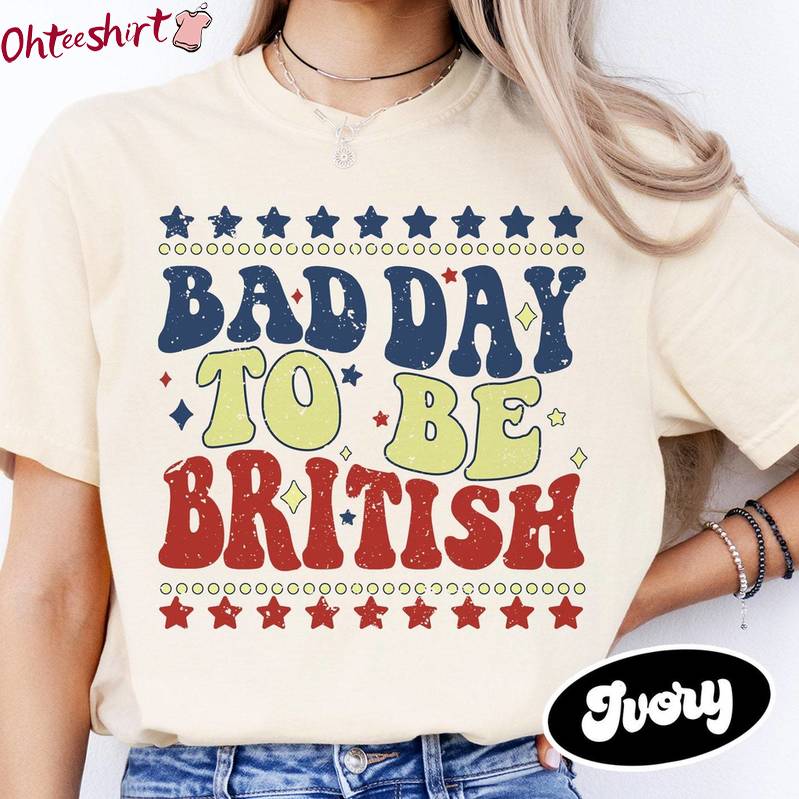 Fantastic American Patriot Long Sleeve , Groovy Bad Day To Be British Shirt Tank Top