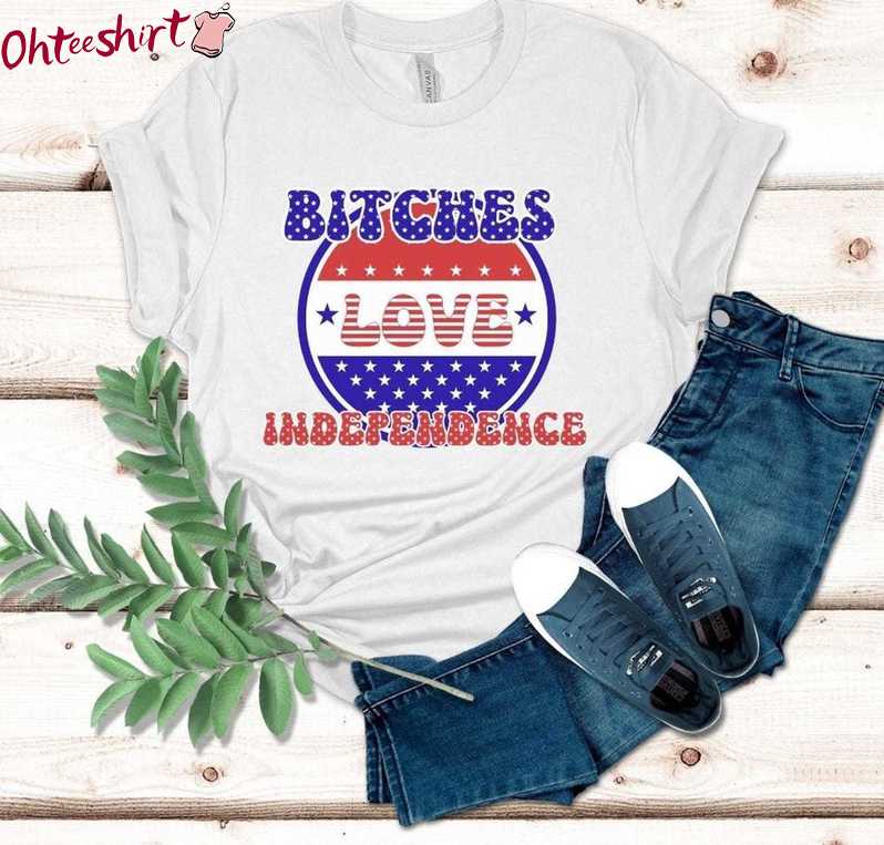 Trendy Bitches Love Independence Shirt, Groovy July 4th Crewneck Tee Tops