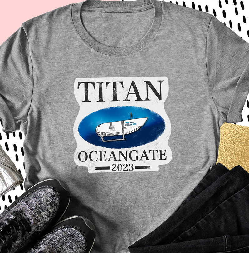 Titan Oceangate 2023 Shirt, Titanic Tour Guide Sweatshirt Tee Tops