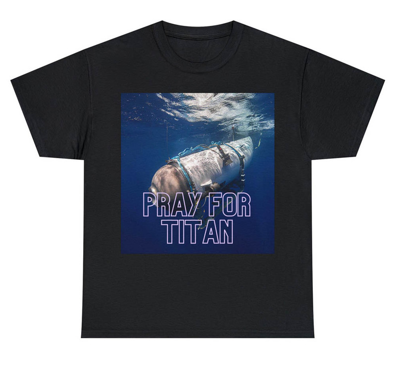 Pray For Titan The Titanic Shirt, Oceangate Submarine Short Sleeve Unisex T-Shirt
