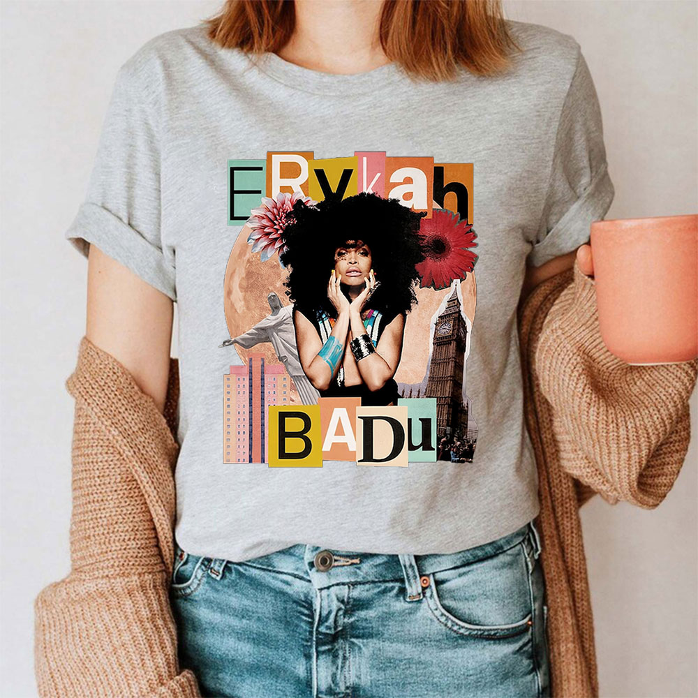 Popular Erykah Badu Shirt For Street Fashion