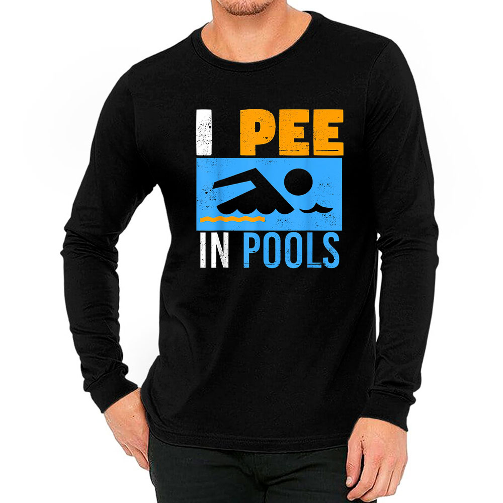 Unique I Pee In Pools Long Sleeve Swimmer Gift