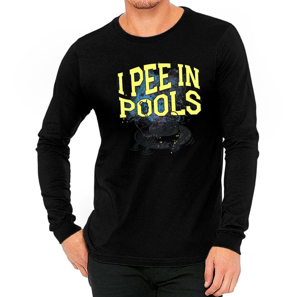 Unique I Pee In Pools Long Sleeve Novelty Gift Idea