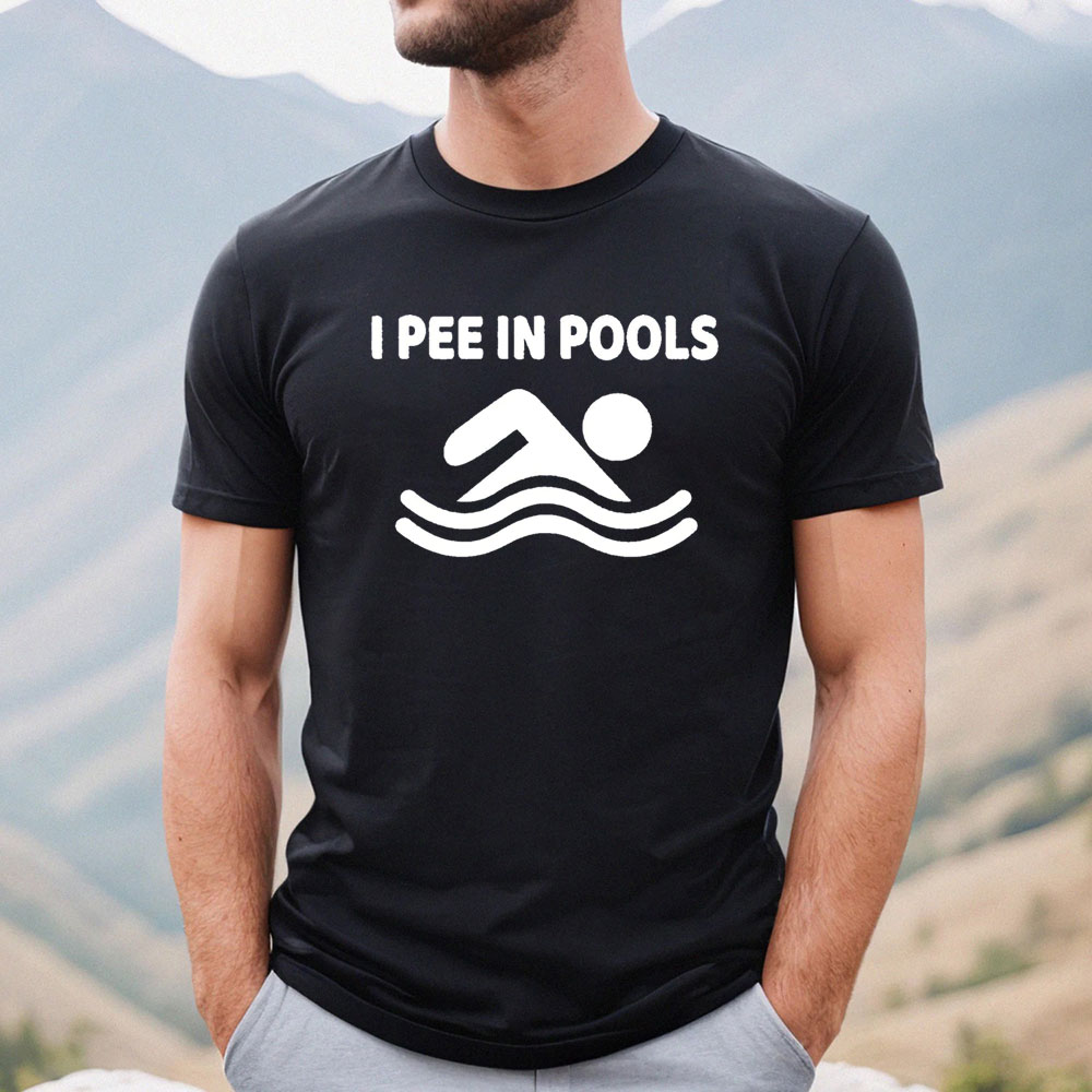 Funny Summer I Pee In Pools Shirt For Girl