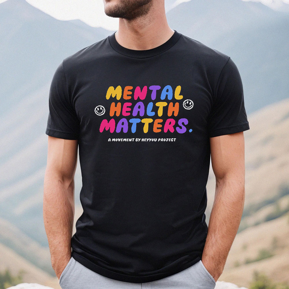 Mental Health Matters Shirt For Your Feelings Matter