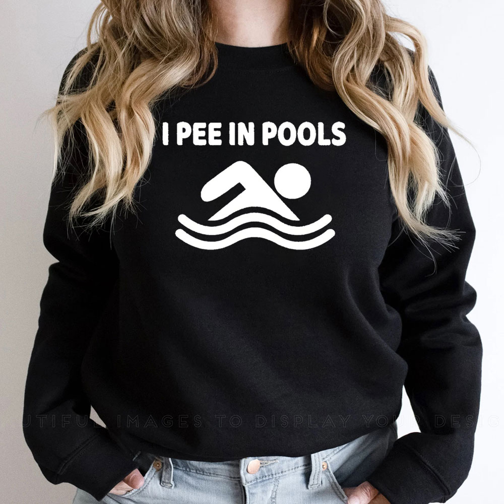 Funny Summer I Pee In Pools Sweatshirt For Girl