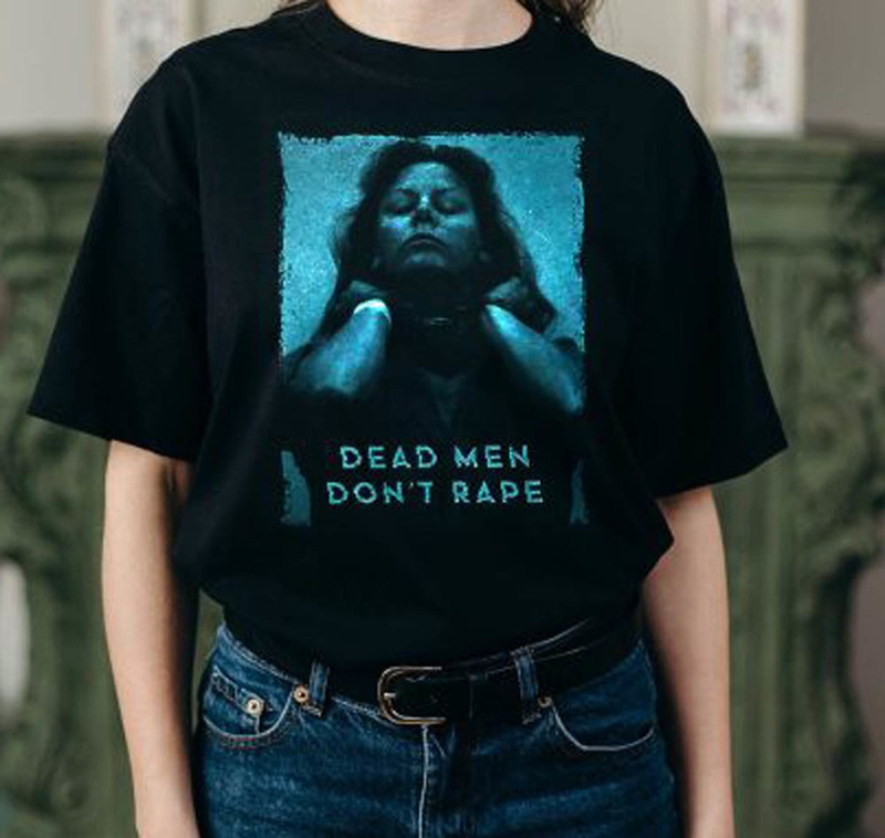 Dead Men Dont Rape American Serial Killer Horror Shirt