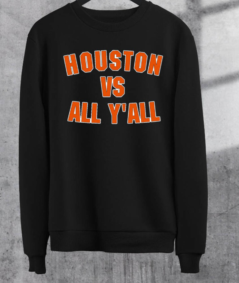 Houston Astros Baseball Houston Vs All Y'all Shirt