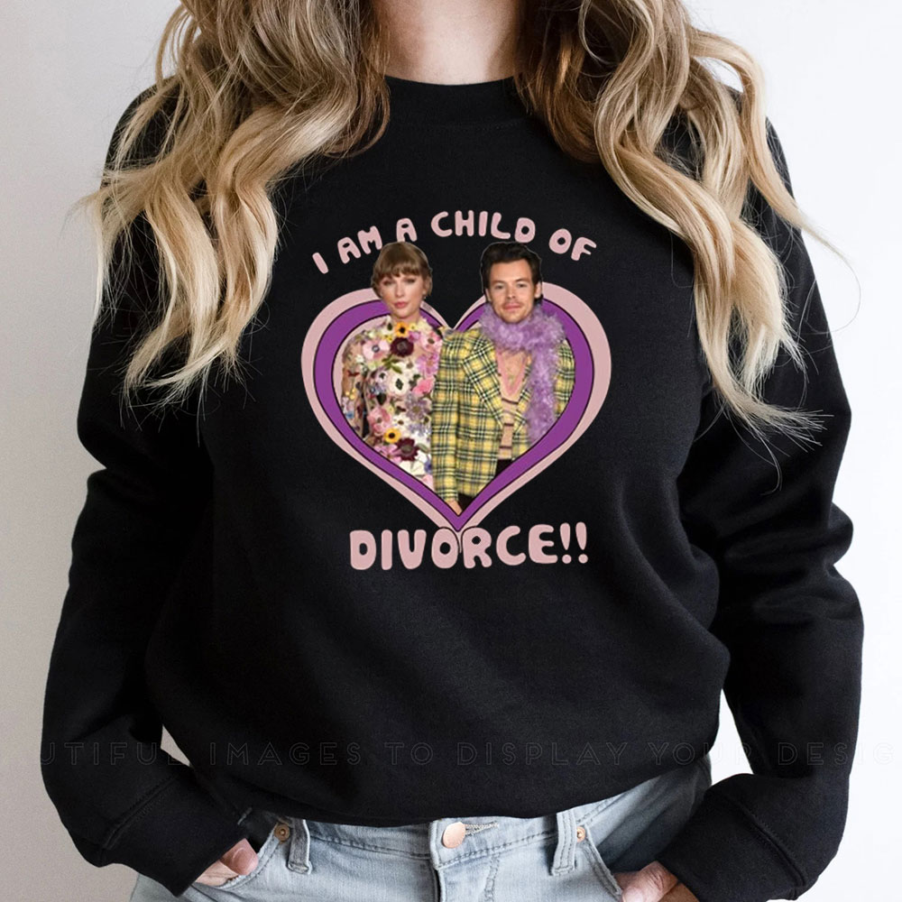 I Am A Child Of Divorce Harry Styles Sweatshirt